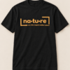 Nature slogan tee, black with gold print, front view — Nature Wear Brand